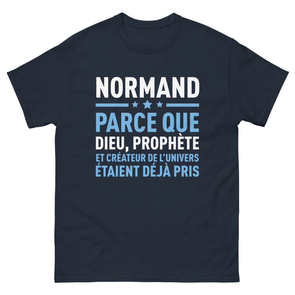 T-shirt Normand marine - Parce que Dieu, Prophète, et Créateur de l'Univers étaient déjà pris