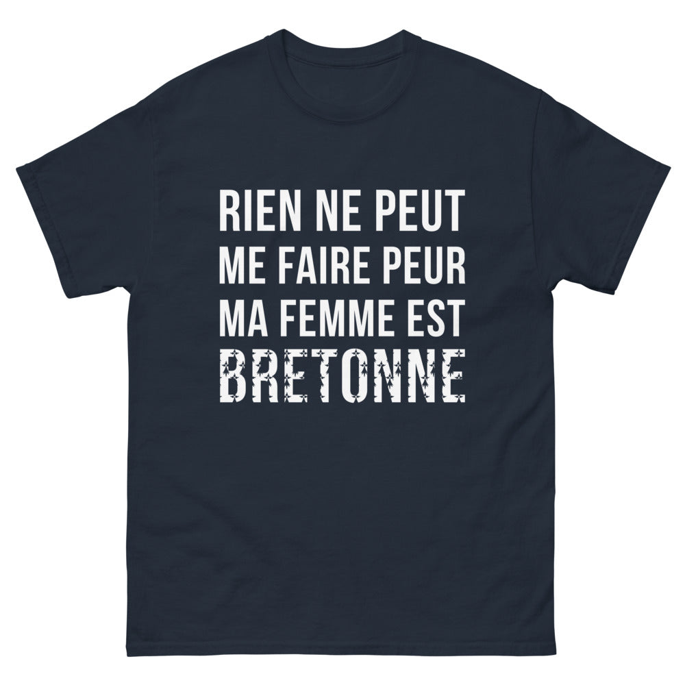 T-shirt Bretagne marine - Rien ne peut me faire peur, ma femme est bretonne