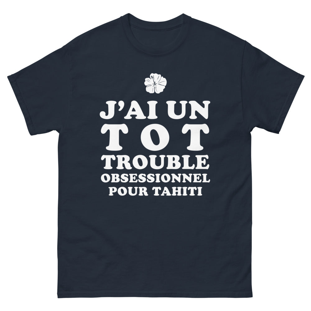 T-shirt Tahiti marine - J'ai un TOC : Trouble Obsessionnel