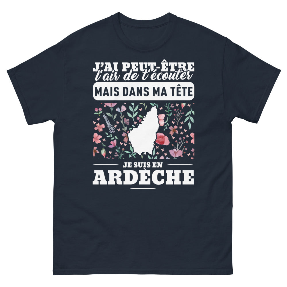 T-shirt Ardèche marine - J'ai peut-être l'air de t'écouter