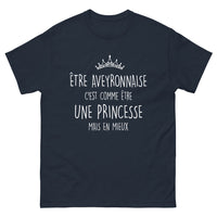 Thumbnail for T-shirt Aveyronnaise marine - Être Aveyronnaise, c'est comme être une princesse mais en mieux