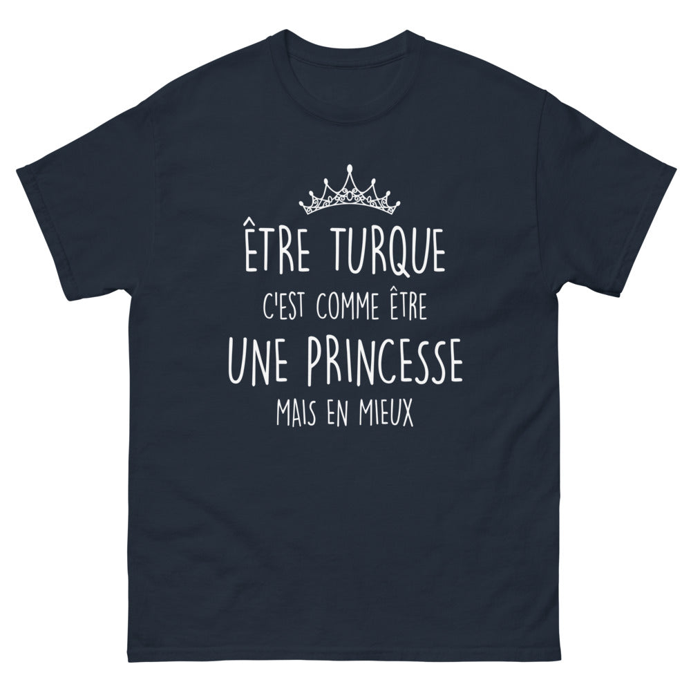 T-shirt Turquie marine - Être Turque, c'est comme être une princesse