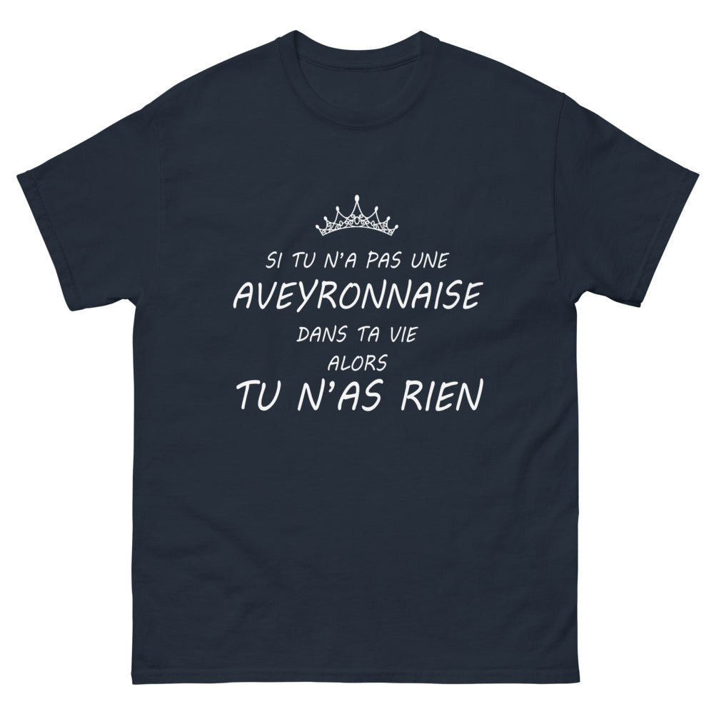 T-shirt Aveyron marine - Si tu n'as pas une Aveyronnaise dans ta vie...