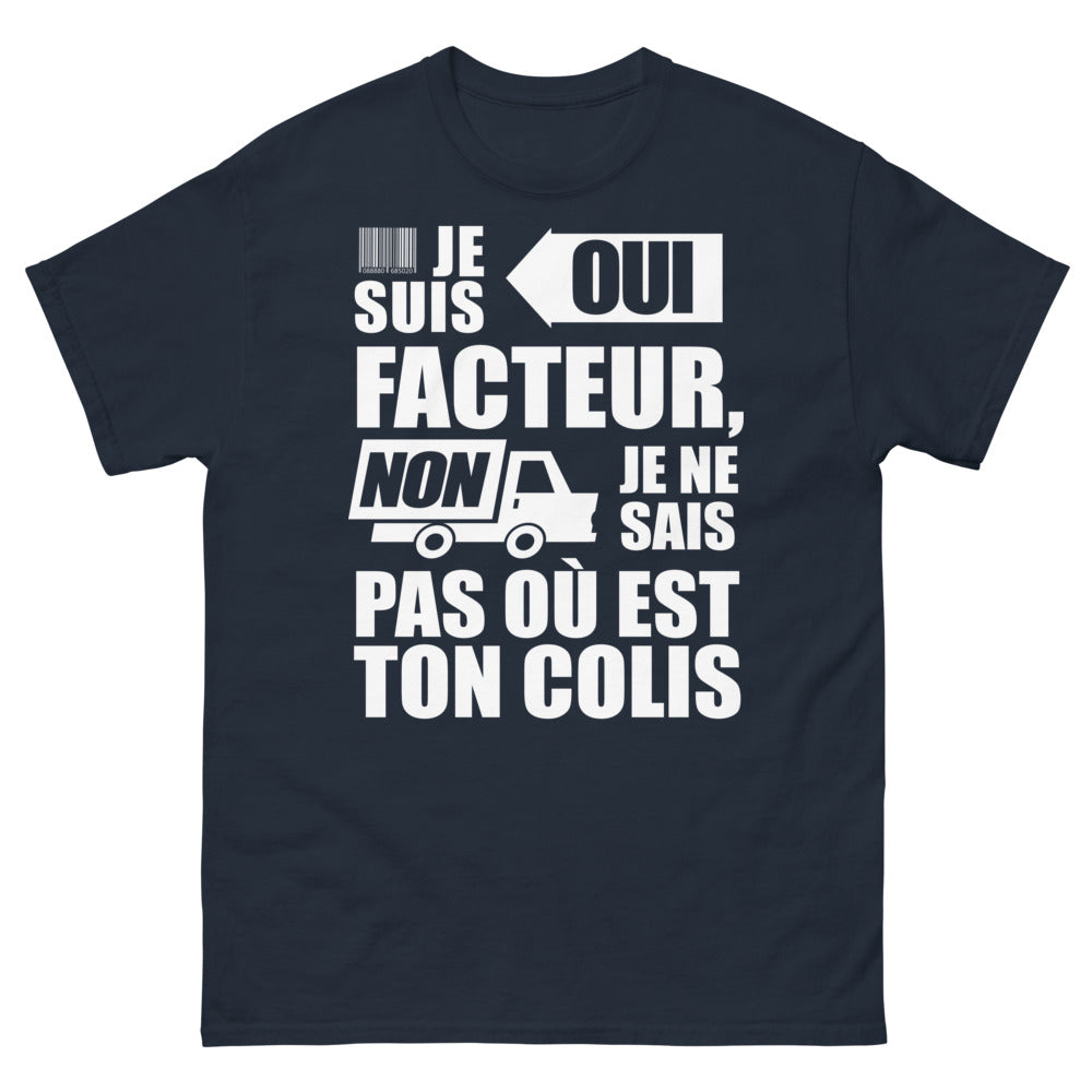 T-shirt facteur marine - Je suis facteur, non je ne sais pas où est ton colis