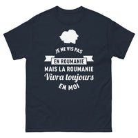 Thumbnail for T-shirt Roumanie marine - Je ne vis pas en Roumanie, mais la Roumanie vivra toujours en moi