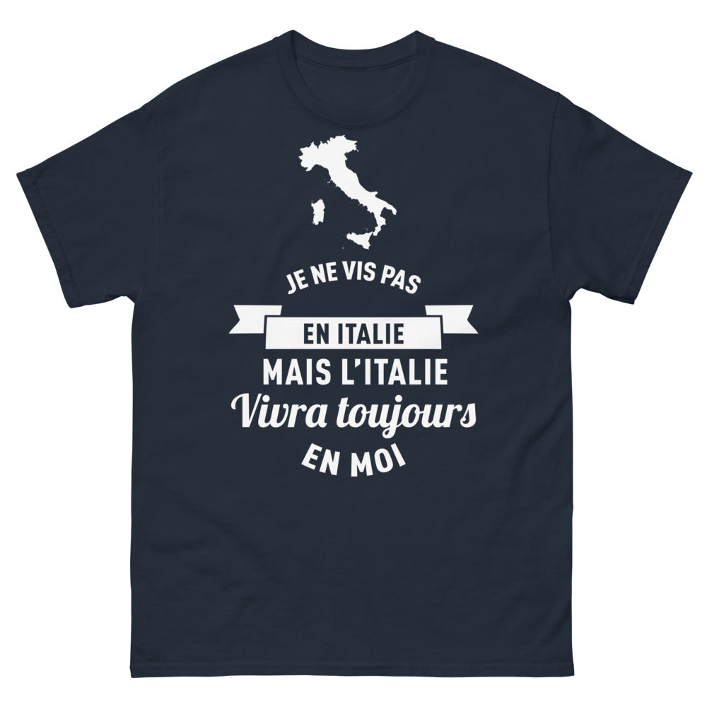 T-shirt Italie marine - Je ne vis pas en Italie mais l'Italie vivra toujours en moi