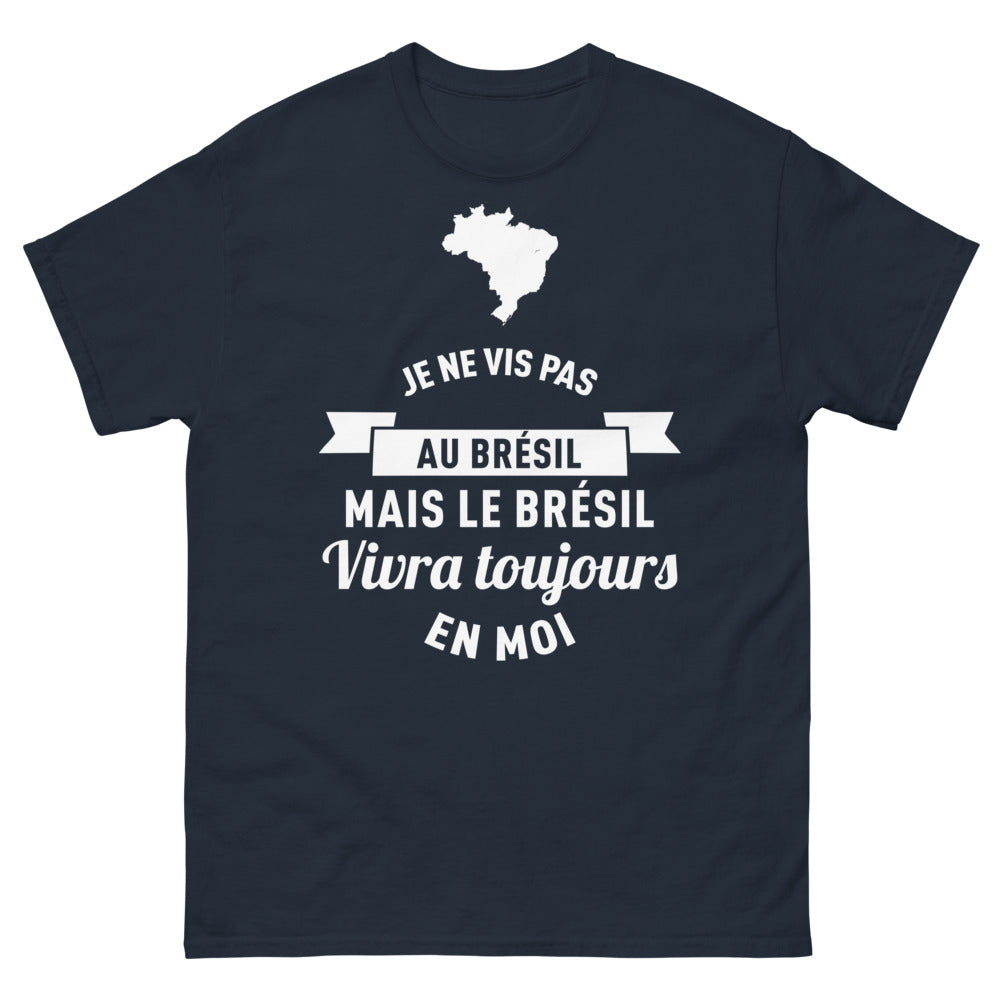 T-shirt Brésilien marine - Je ne vis pas au Brésil mais le Brésil vivra toujours en moi