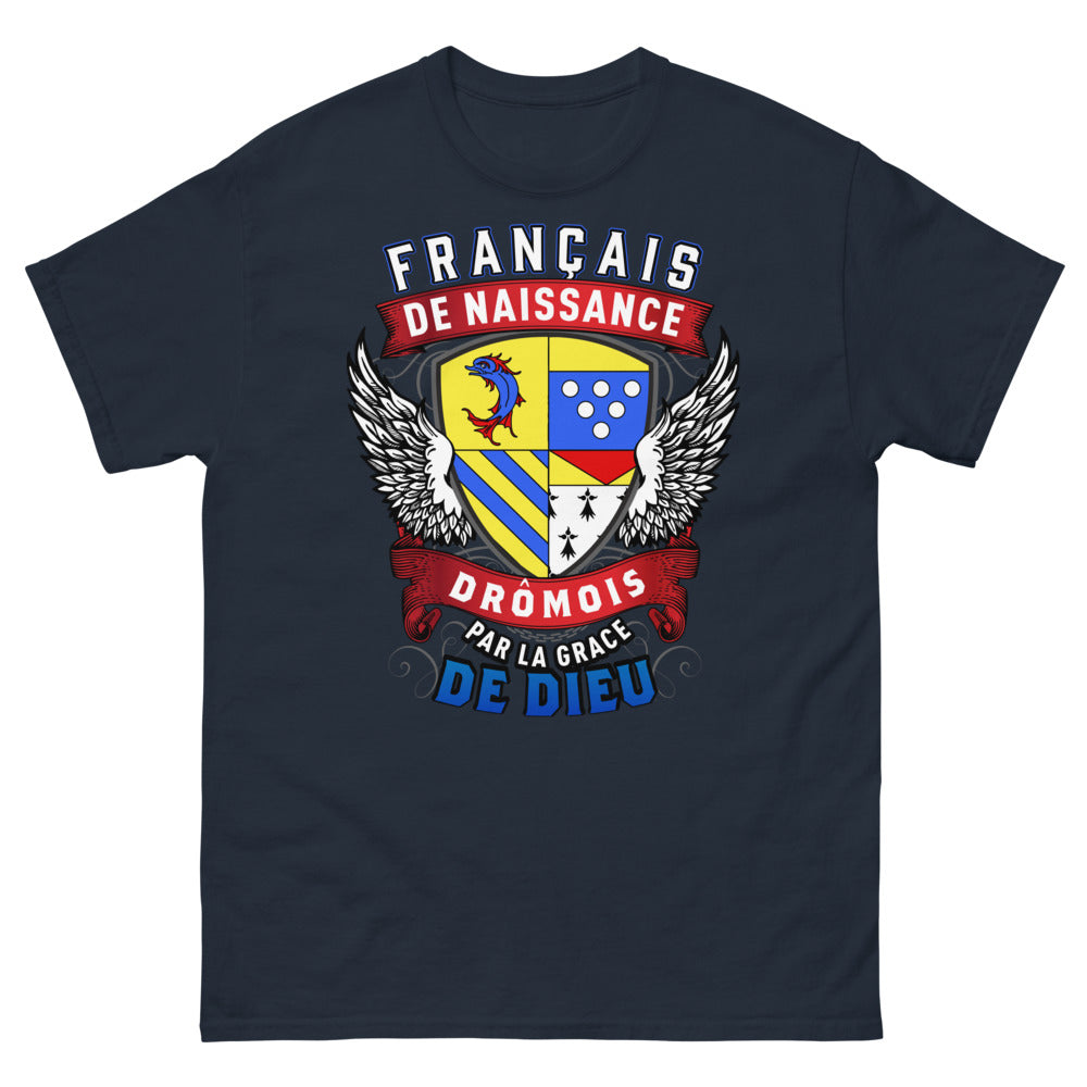 T-shirt Drôme marine - Français de Naissance, Drômois par la Grâce de Dieu