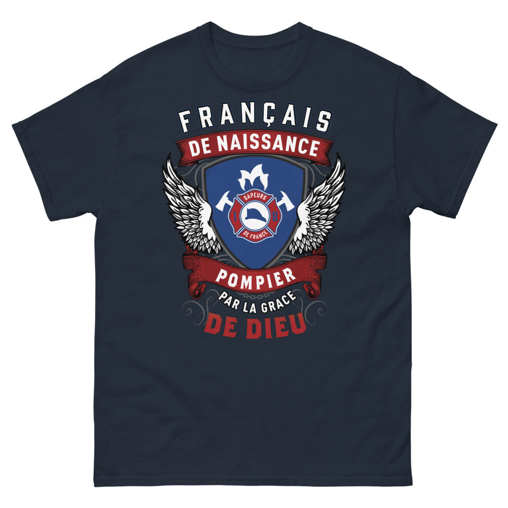 T-shirt pompier français bleu marine - Français de naissance, pompier par la grâce de Dieu