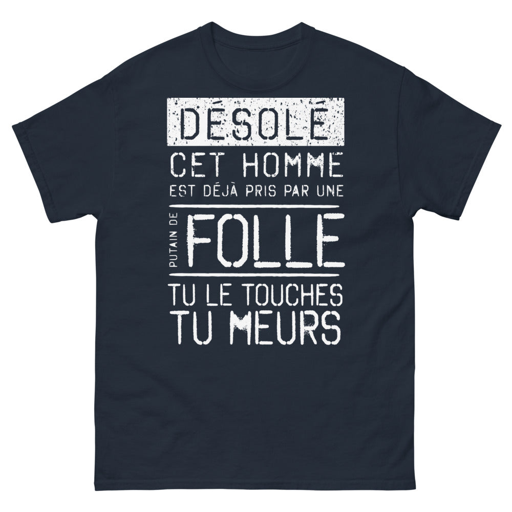 T-shirt homme pris marine - Désolé, déjà pris par une folle