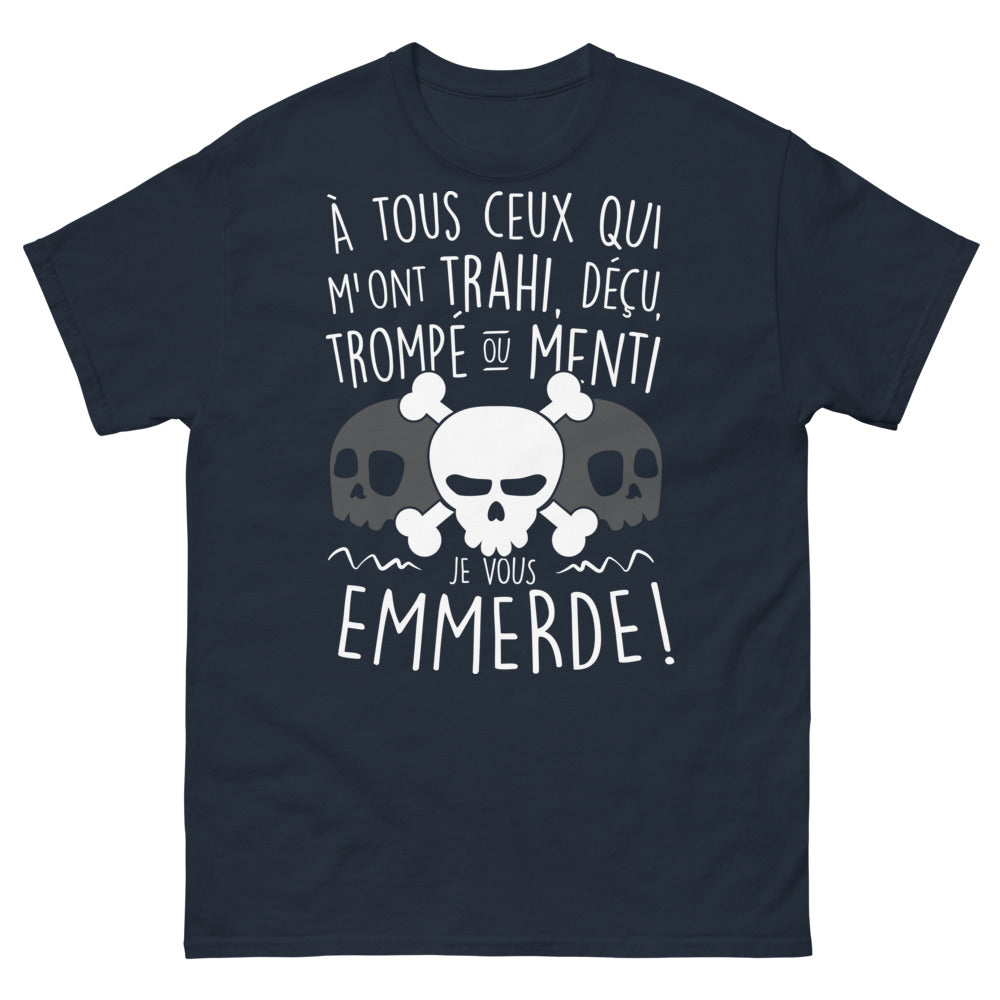 T-shirt humoristique sombre bleu marine - À tous ceux qui m'ont trahi