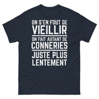 Thumbnail for T-shirt humour bleu marine - On s'en fout de vieillir, conneries plus lentement