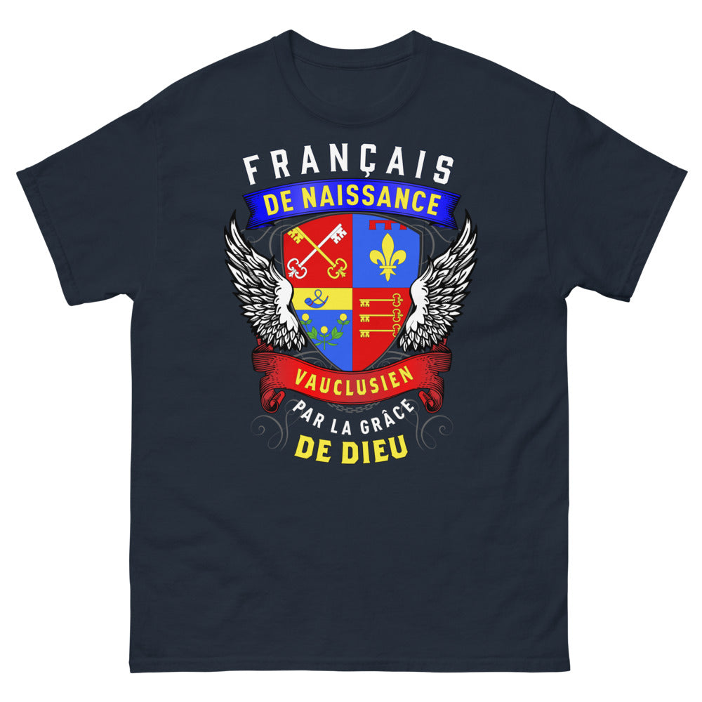 T-shirt Vaucluse marine - Français de naissance, Vauclusien par la grâce de Dieu