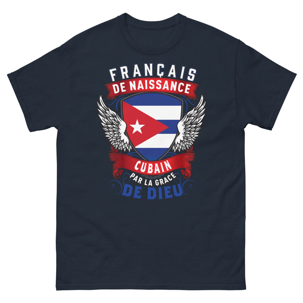 T-shirt Français/Cubain marine - Français de naissance, Cubain par la grâce de Dieu