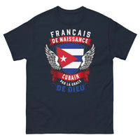Thumbnail for T-shirt Français/Cubain marine - Français de naissance, Cubain par la grâce de Dieu