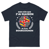 Thumbnail for T-shirt Bourgogne marine - Bien sûr que j'ai raison, je suis Bourguignon