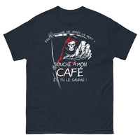 Thumbnail for T-shirt humour café marine - Touche à mon café, vie après la mort