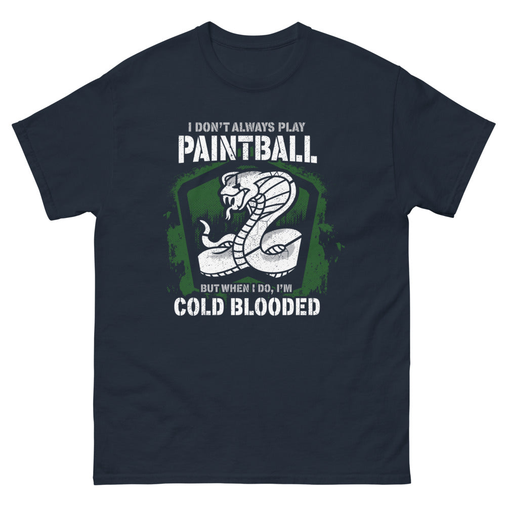 T-shirt Paintball marine - I Don't Always Play... I'm Cold Blooded