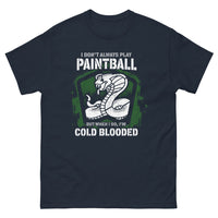 Thumbnail for T-shirt Paintball marine - I Don't Always Play... I'm Cold Blooded