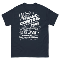 Thumbnail for T-shirt Franc-Comtois marine - Je suis Franc-Comtois, j'ai toujours raison