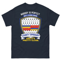 Thumbnail for T-shirt County Tipperary marine - Nobody is Perfect, but I come from Tipperary