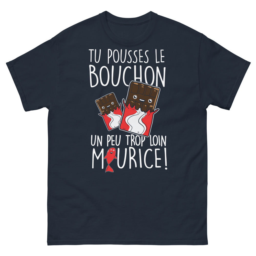T-shirt Humour Français marine - Tu pousses le bouchon Maurice