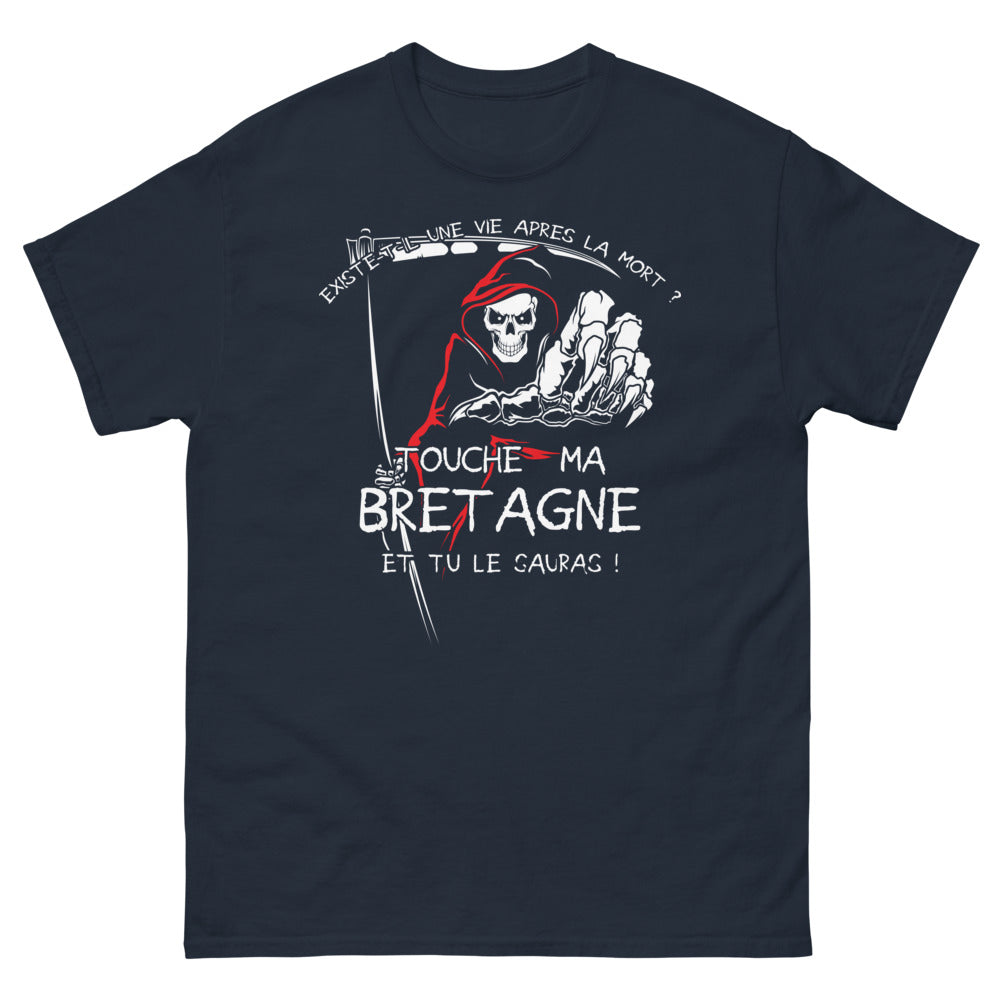 T-shirt Bretagne marine - Existe-t-il une vie après la mort ? Touche ma Bretagne et tu le sauras