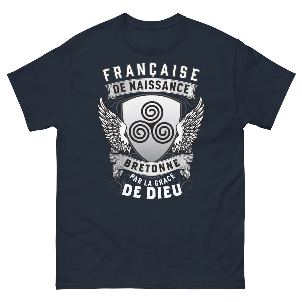 T-shirt Bretagne marine - Française de naissance, Bretonne par la grâce de Dieu