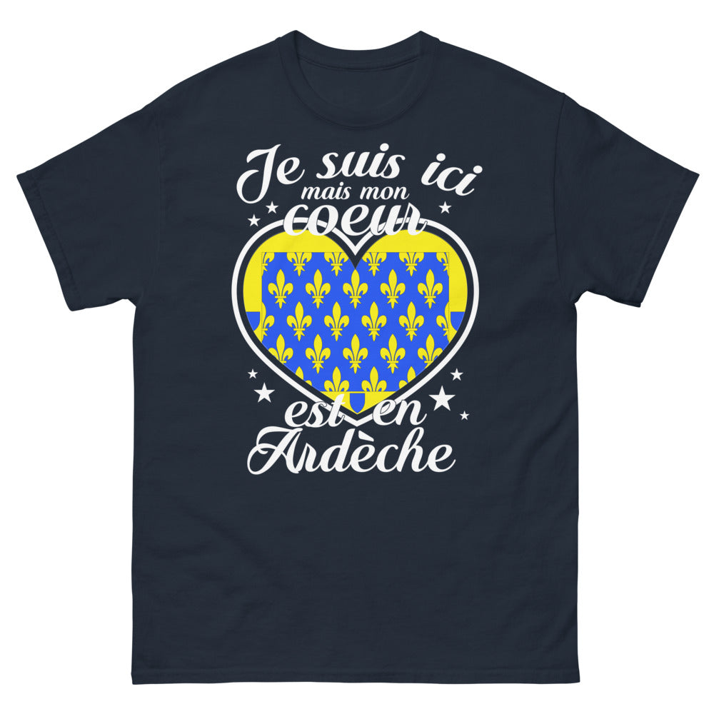 T-shirt Ardèche marine - Je suis ici, mais mon cœur est en Ardèche
