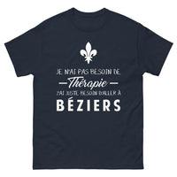 Thumbnail for T-shirt Béziers marine face - Je n'ai pas besoin de thérapie, j'ai juste besoin d'aller à Béziers