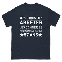Thumbnail for T-shirt humour marine - Je voudrais bien arrêter les bêtises, mais j'ai encore 57 ans