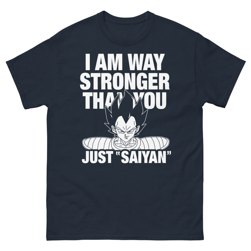 T-shirt Just Saiyan marine - I Am Way Stronger Than You