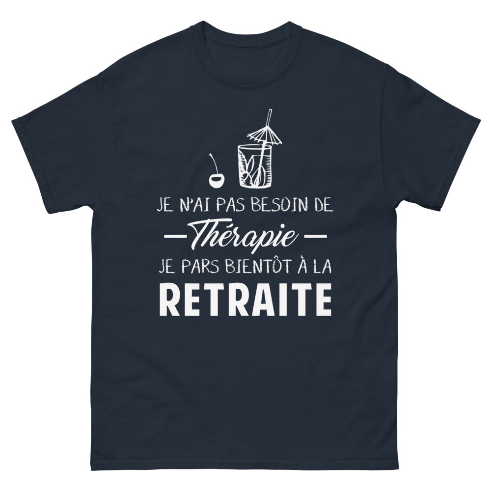 T-shirt futurs retraités marine - Je n'ai pas besoin de thérapie