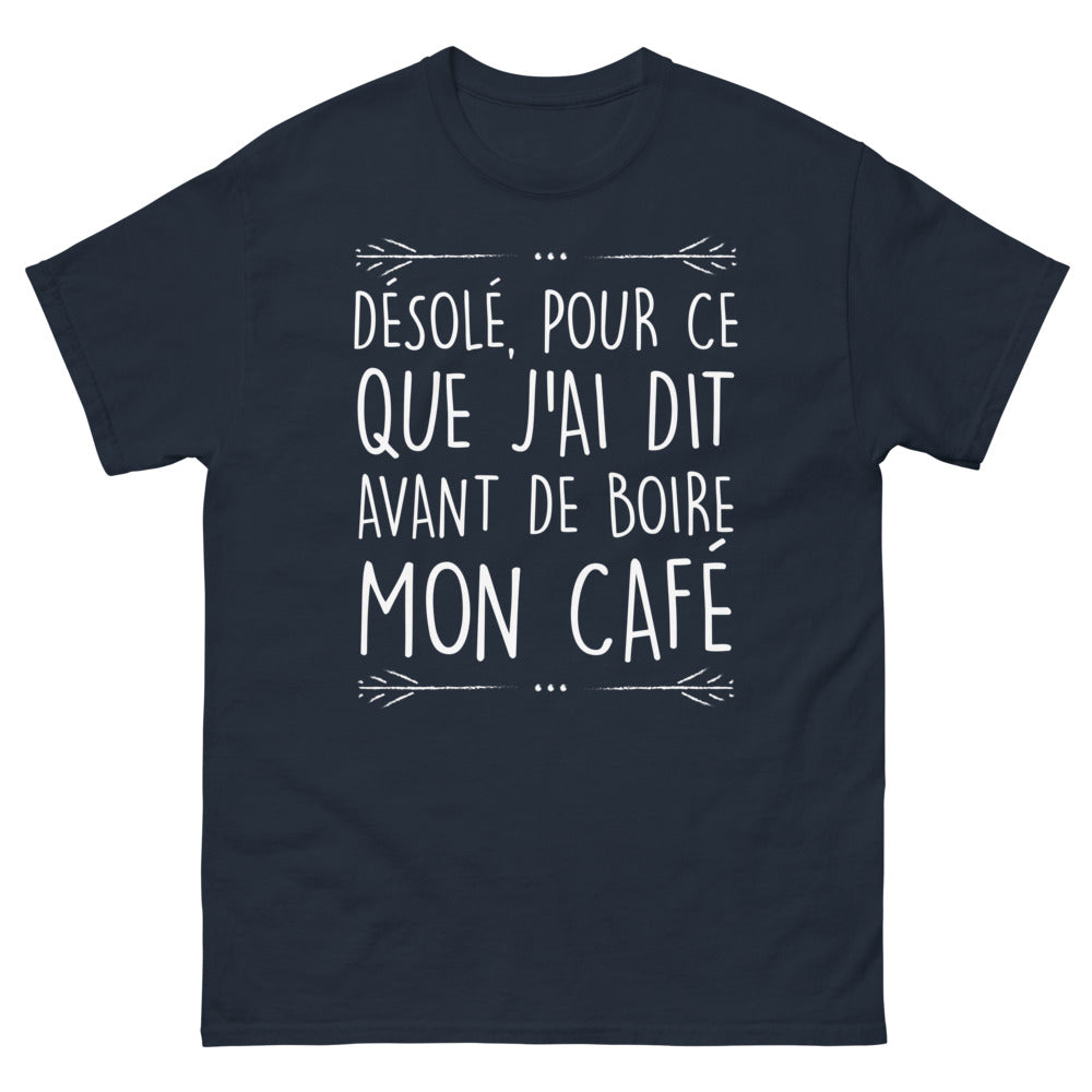 T-shirt Café matinal bleu marine - Désolé pour ce que j'ai dit avant de boire mon café