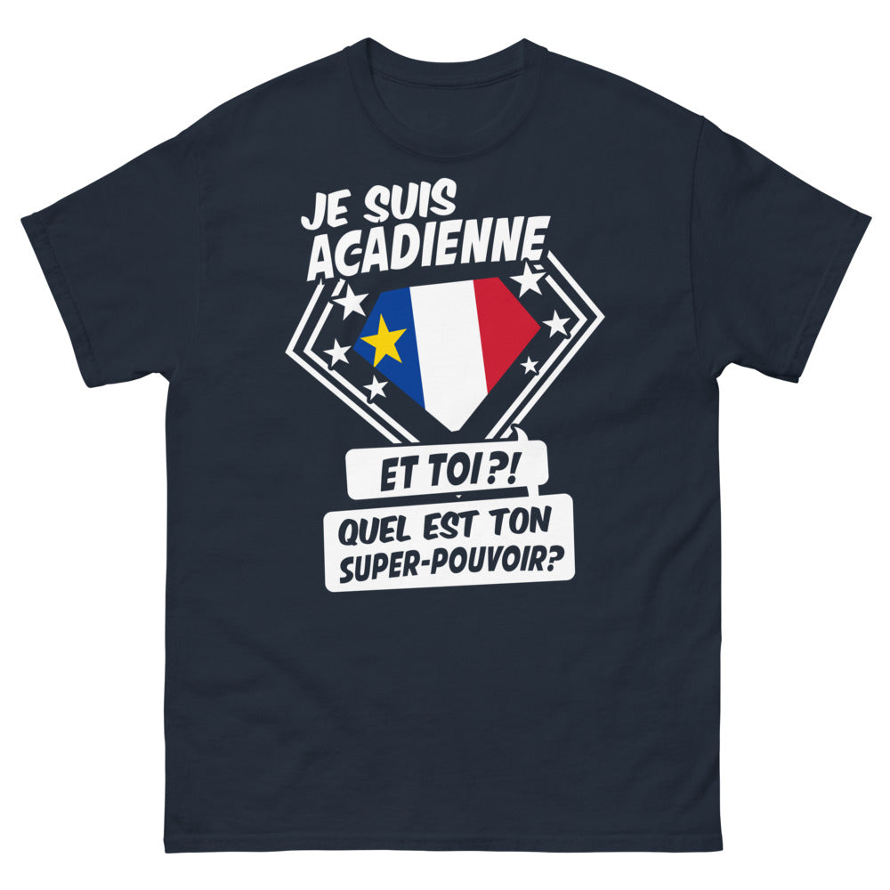 T-shirt Acadienne marine - Je suis Acadienne et toi, quel est ton super-pouvoir