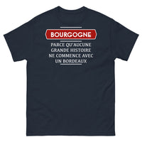 Thumbnail for T-shirt Bourgogne marine - Parce qu'aucune grande histoire ne commence avec un Bordeaux