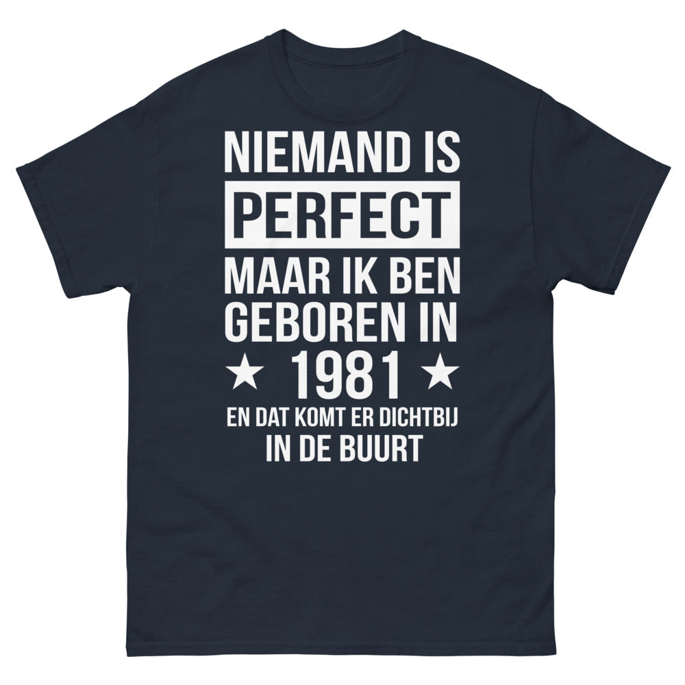 T-Shirt 1981 marineblau - Niemand is perfect geboren 1981
