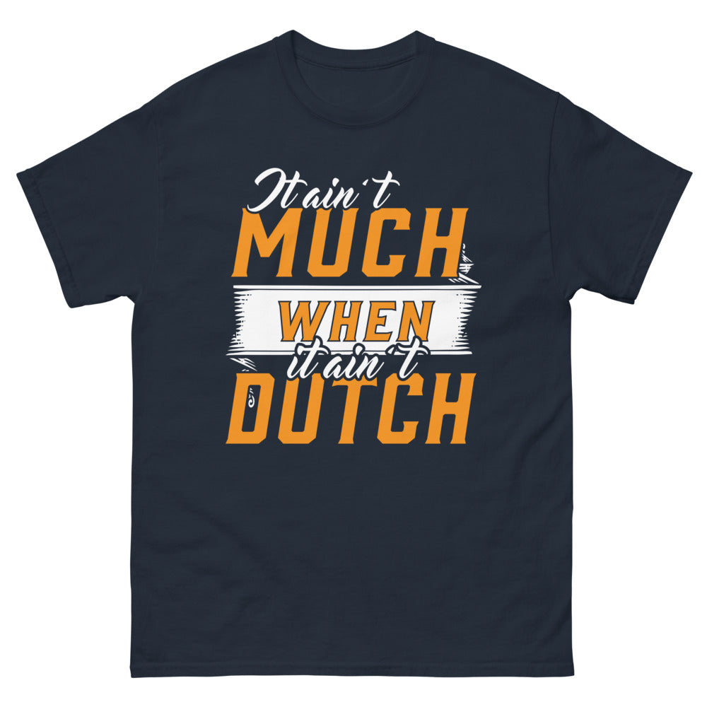 T-shirt Pays-Bas marine - It Ain't Much When It Ain't Dutch