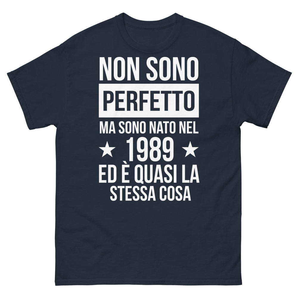 T-shirt - Non Sono Perfetto Ma Sono Nato Nel 1989