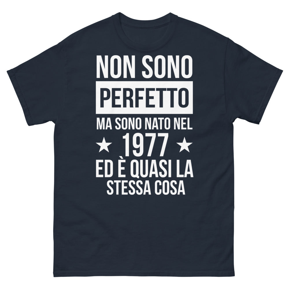 T-shirt - Non sono perfetto ma sono nato nel 1977