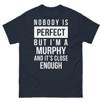 Thumbnail for T-shirt Murphy marine - Nobody's Perfect But I'm a Murphy (Close Enough)