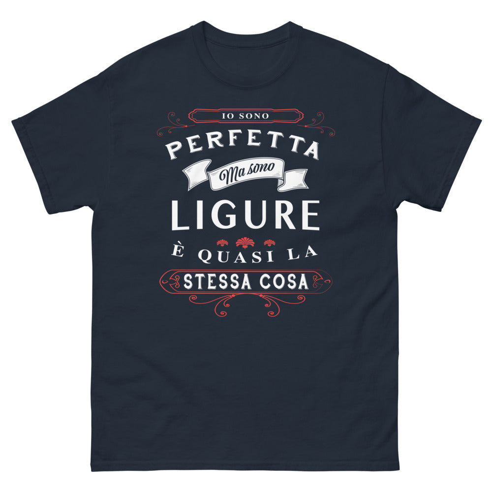T-shirt donna ligure – Io sono perfetta, ma sono ligure (quasi la stessa cosa)