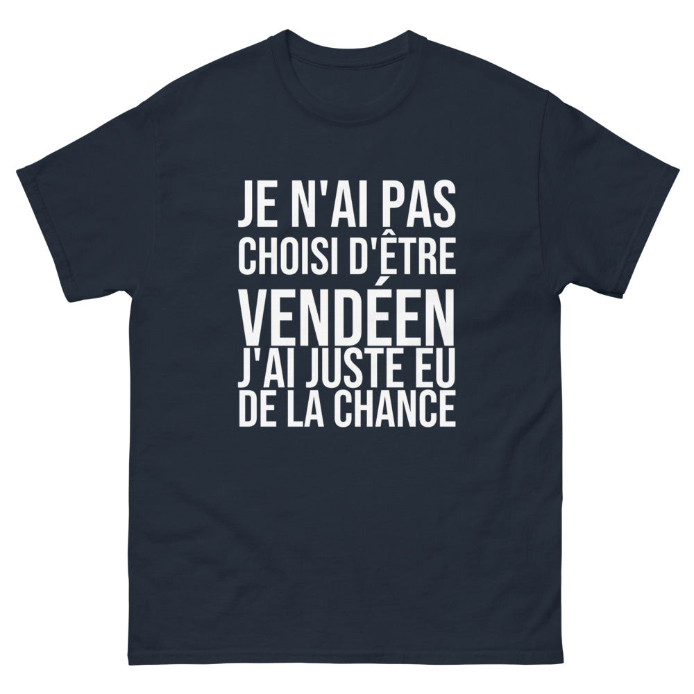 T-shirt Je N'ai Pas Choisi d'Être Vendéen