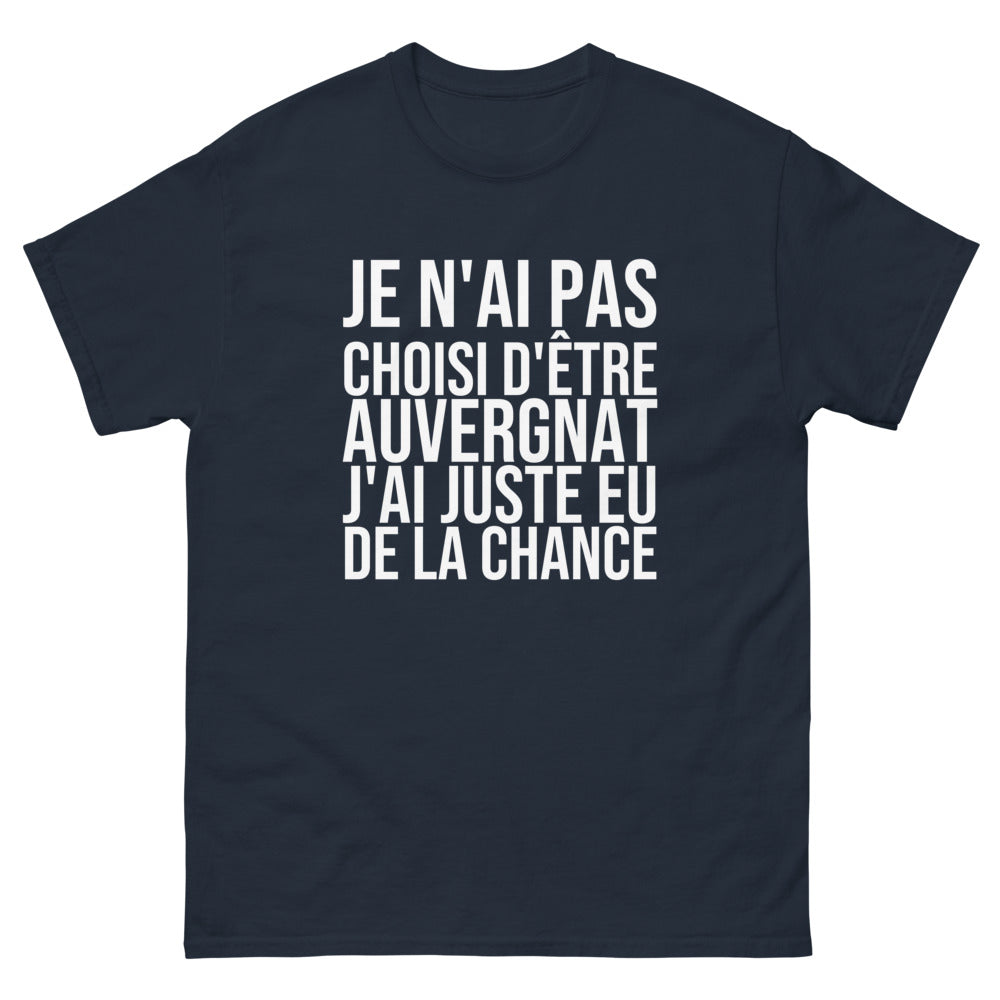 T-shirt Je N'ai Pas Choisi d'Être Auvergnat