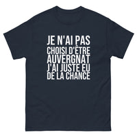 Thumbnail for T-shirt Je N'ai Pas Choisi d'Être Auvergnat