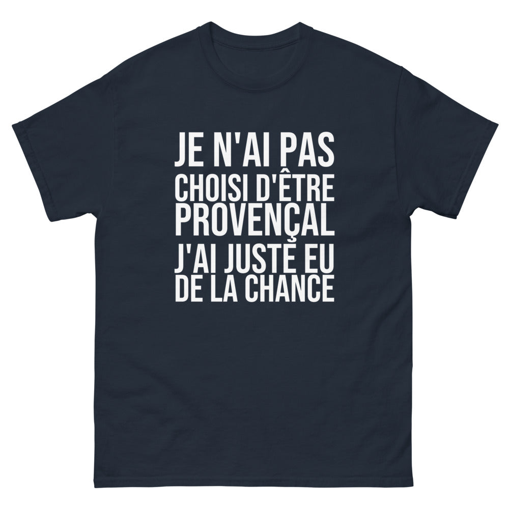 T-shirt Je N'ai Pas Choisi d'Être Provençal