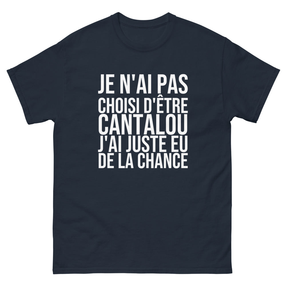 T-shirt Je N'ai Pas Choisi d'Être Cantalou