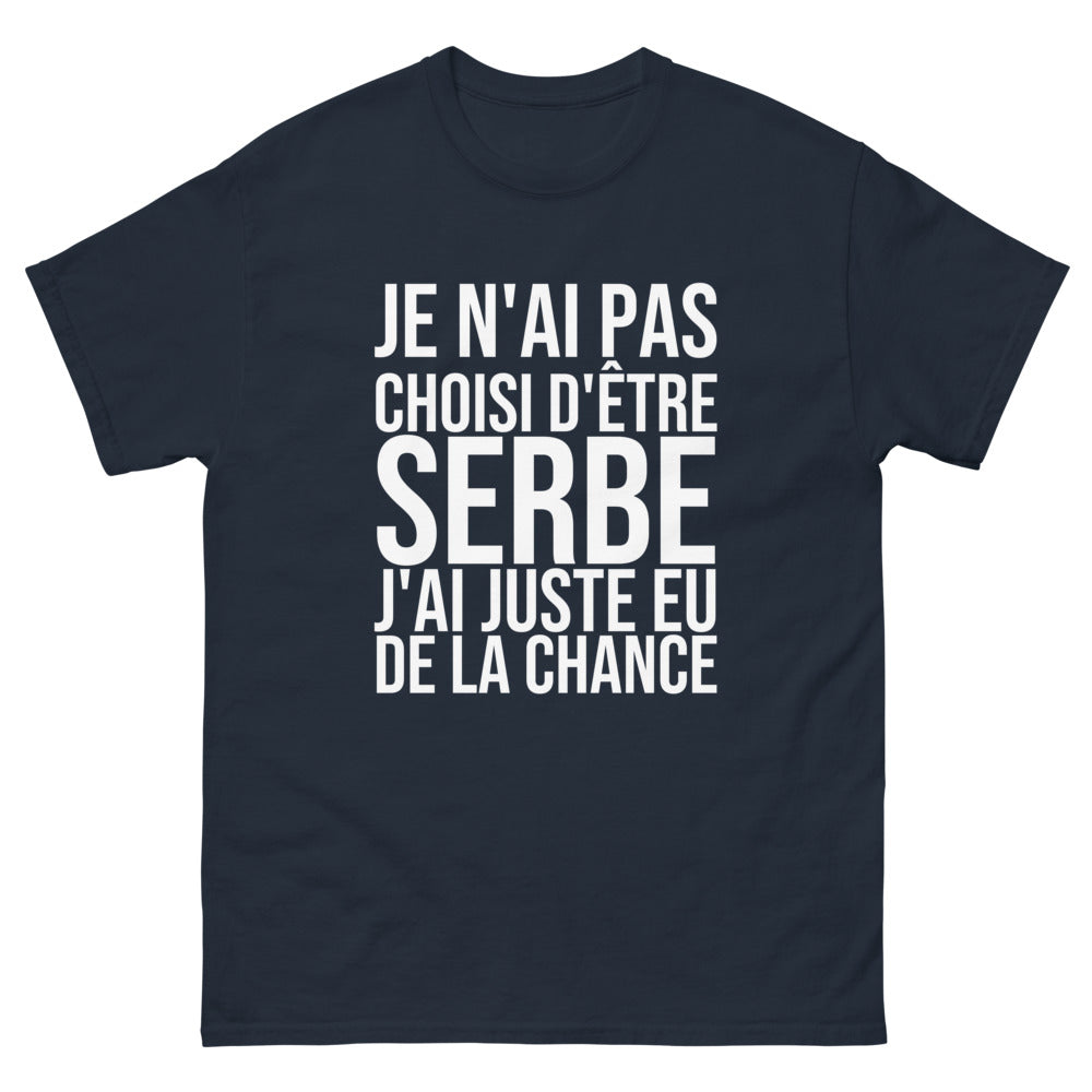 T-shirt Je N'ai Pas Choisi d'Être Serbe