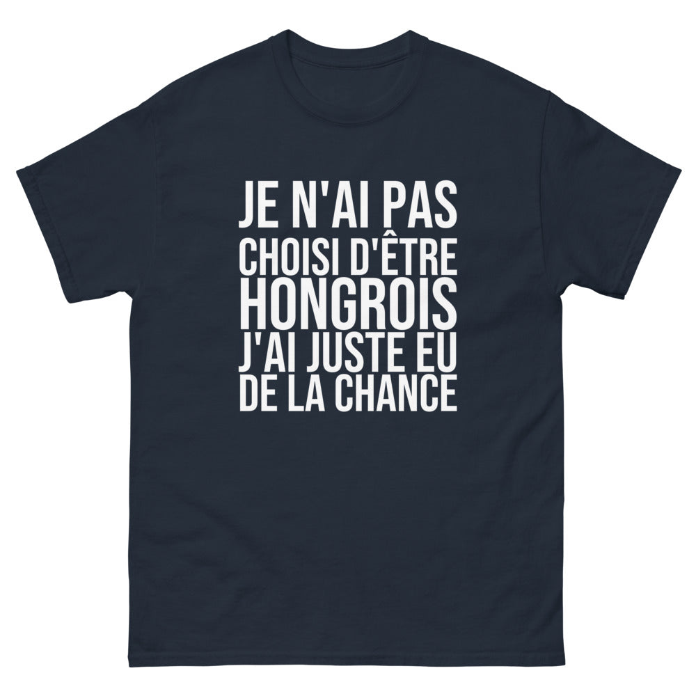 T-shirt Je N'ai Pas Choisi d'Être Hongrois