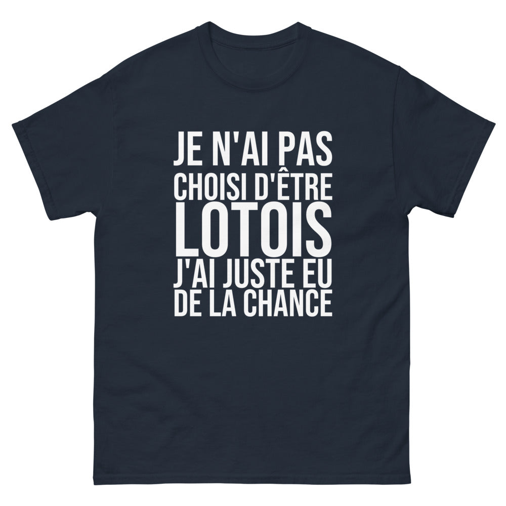 T-shirt Je N'ai Pas Choisi d'Être Lotois